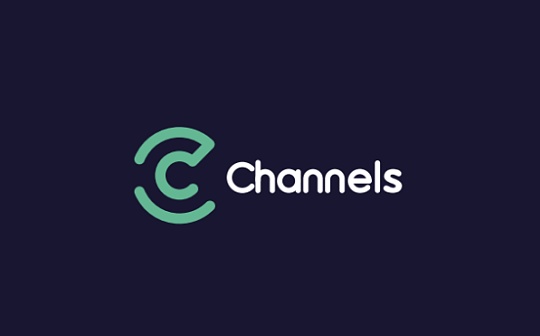 Channels宣布加⼊⽕币⽣态链“造物主计划” 即将完成链上部署