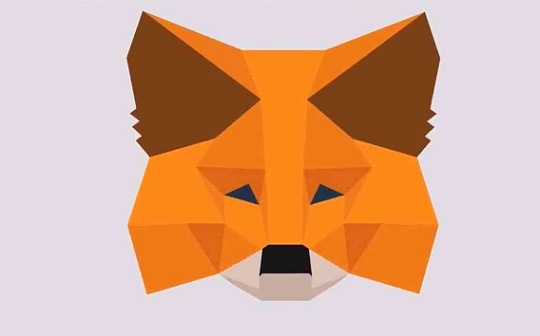 金色早报 | ​MetaMask将推出DAO并发布Token