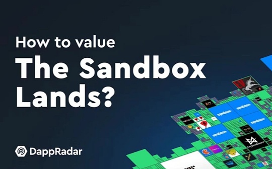 如何为The Sandbox地块估值?是什么推动了地价?